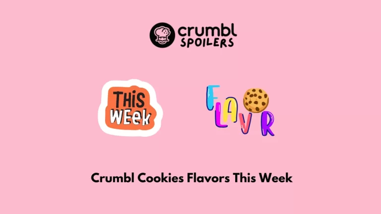 Crumbl Cookies Flavors This Week