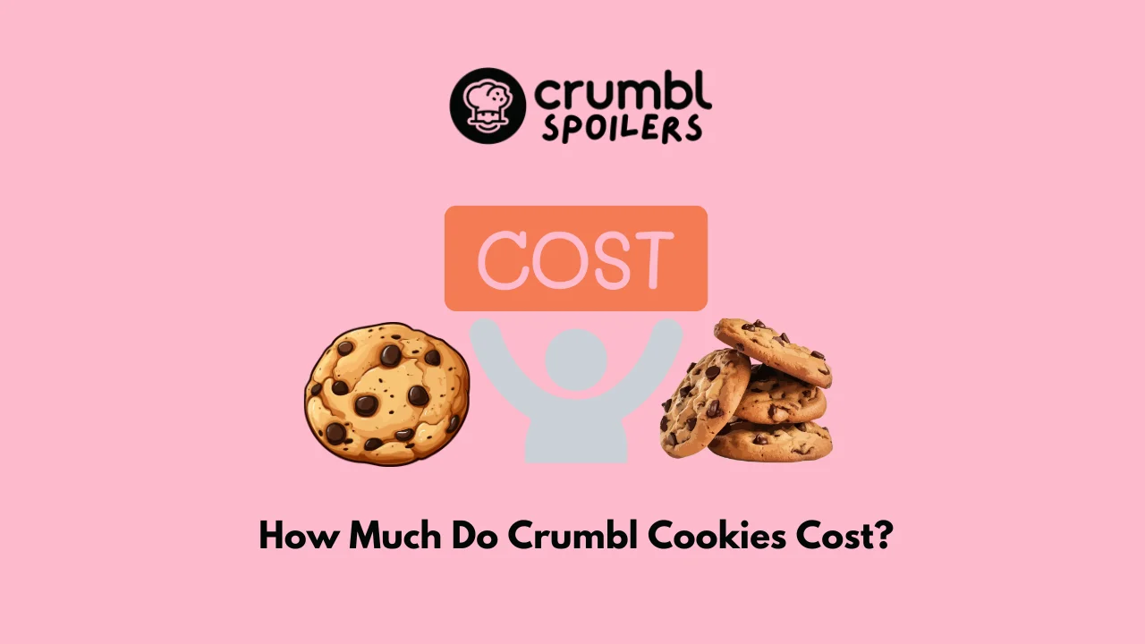 How Much Do Crumbl Cookies Cost?