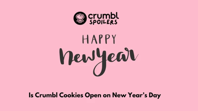 Is Crumbl Cookies Open on New Year’s Day